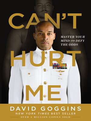 cover image of Can't Hurt Me: Master Your Mind and Defy the Odds